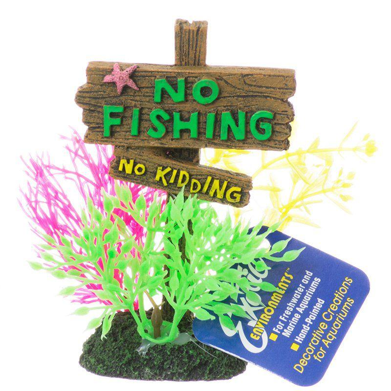 Exotic Environments No Fishing No Kidding Sign-Fish-Blue Ribbon Pet Products-Small - (3.25"L x 2.25"W x 4.5"H)-